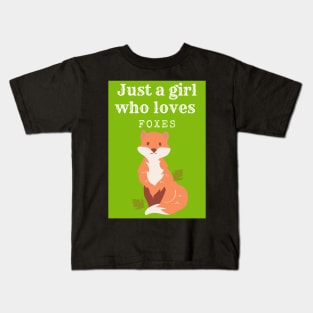 Just a girl who loves foxes kawaii Kids T-Shirt